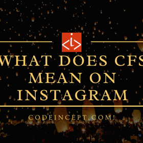 What is CFS mean Instagram CodeIncept