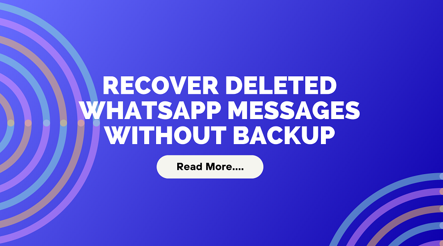 Recover deleted whatsapp messages without backup CodeIncept