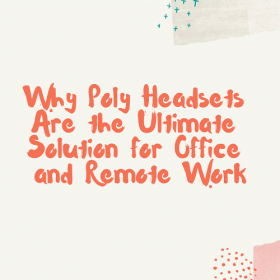 Headsets fir Office and Remote Work