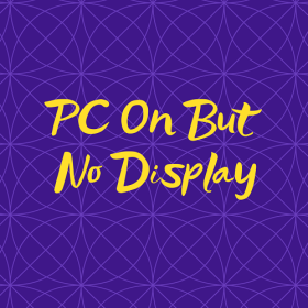 pc turns on but no display CodeIncept