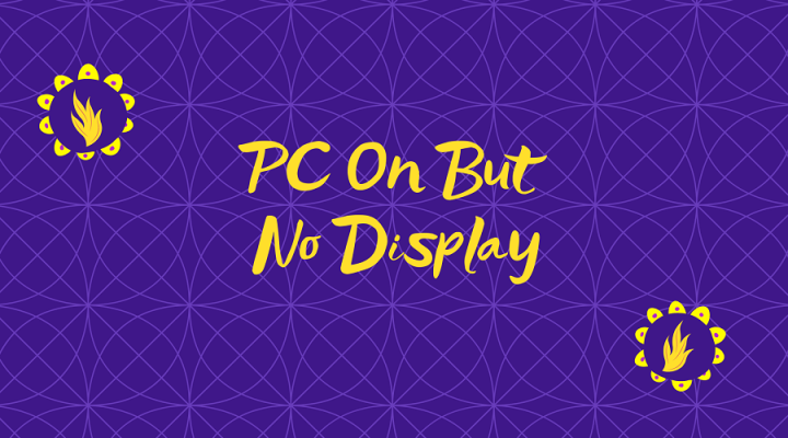 pc turns on but no display CodeIncept