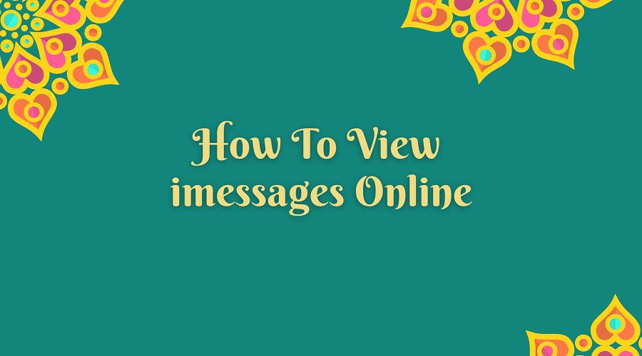 Can I view imessage history online CodeIncept