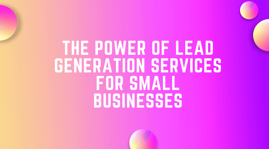 Lead generation for small businesses