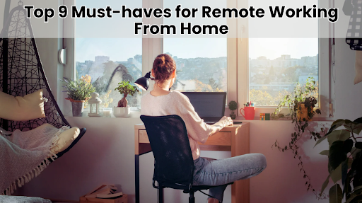 Must-haves for Remote Working From Home CodeIncept